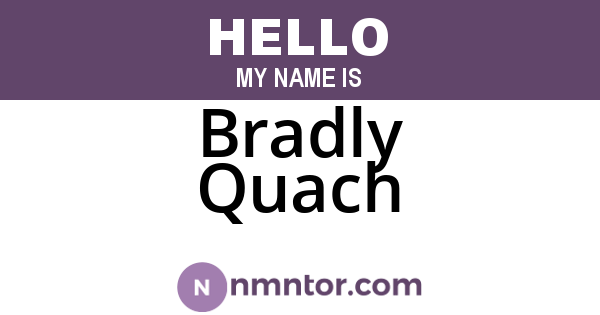 Bradly Quach