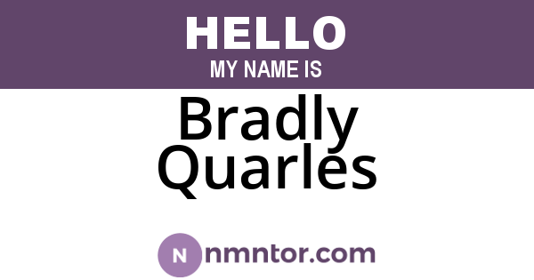 Bradly Quarles