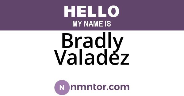 Bradly Valadez