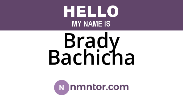 Brady Bachicha