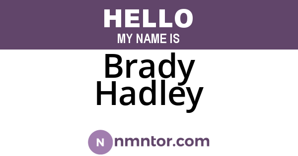 Brady Hadley