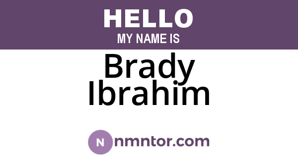 Brady Ibrahim