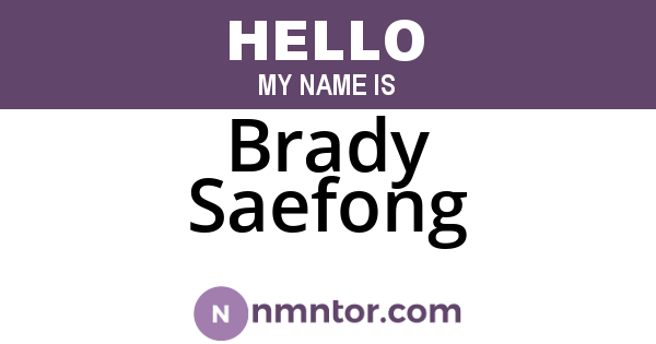 Brady Saefong