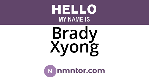 Brady Xyong