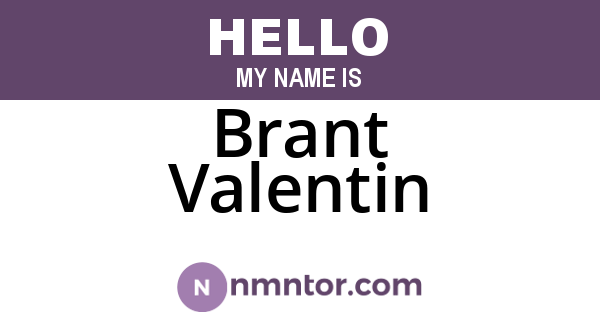 Brant Valentin