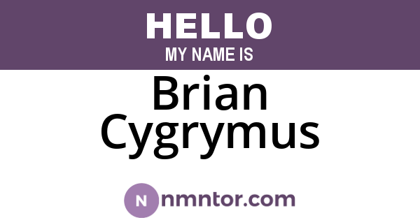 Brian Cygrymus