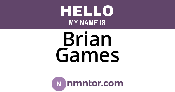 Brian Games