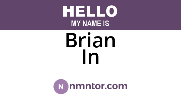 Brian In