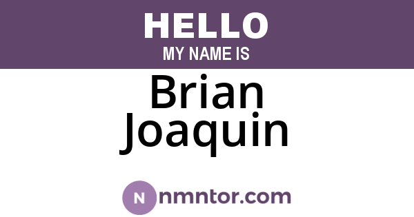Brian Joaquin