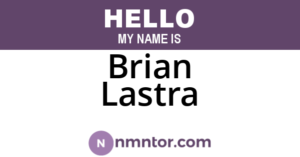 Brian Lastra