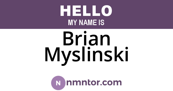 Brian Myslinski