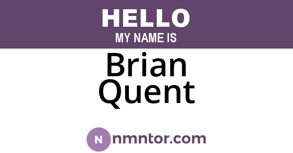 Brian Quent