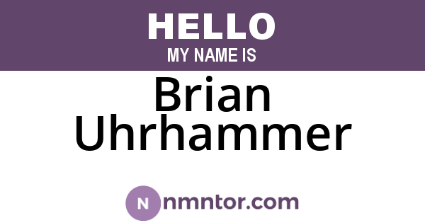 Brian Uhrhammer