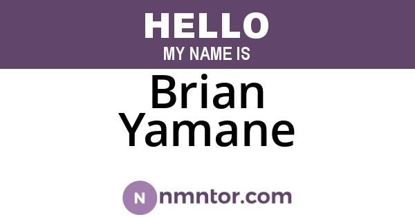 Brian Yamane
