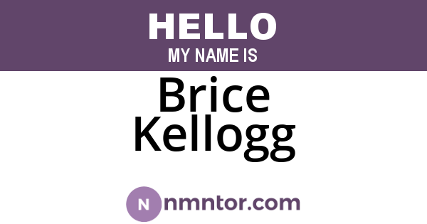 Brice Kellogg