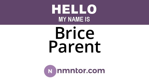 Brice Parent