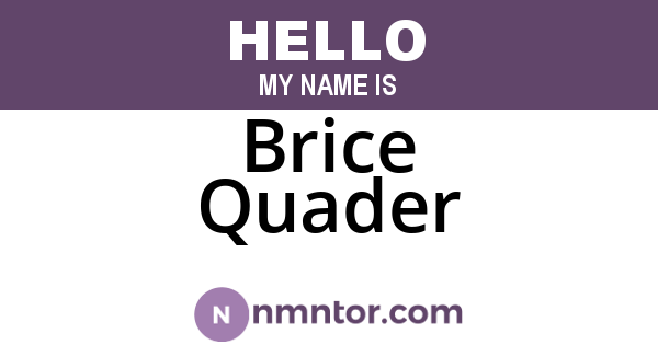 Brice Quader
