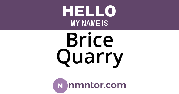 Brice Quarry
