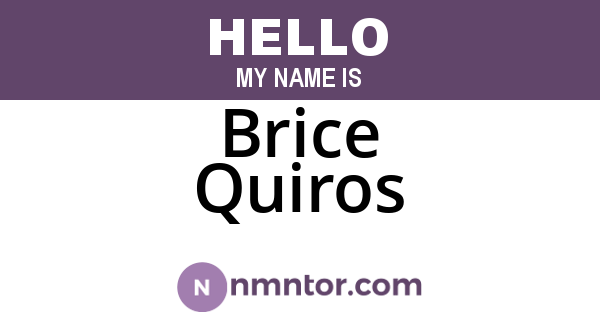 Brice Quiros