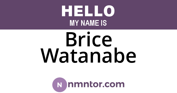 Brice Watanabe