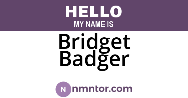Bridget Badger