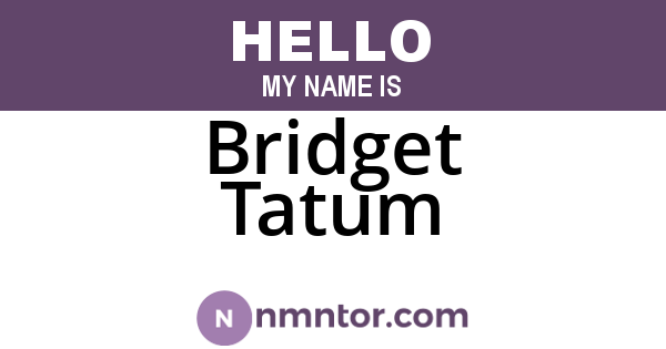 Bridget Tatum