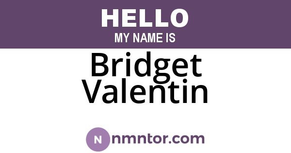 Bridget Valentin