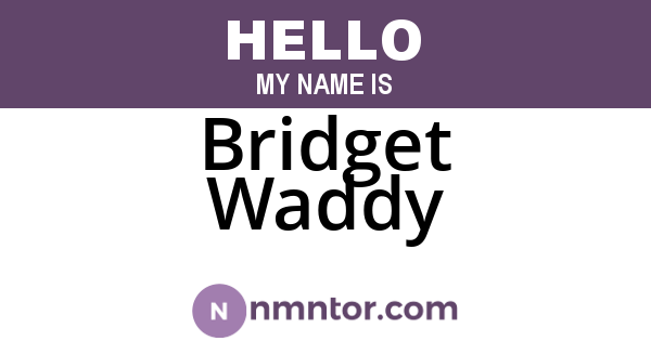 Bridget Waddy