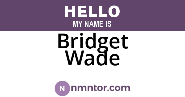 Bridget Wade