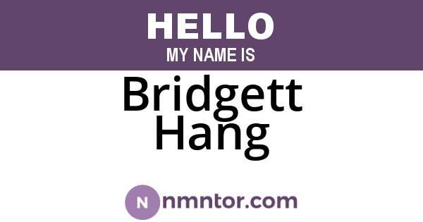 Bridgett Hang