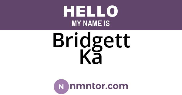 Bridgett Ka