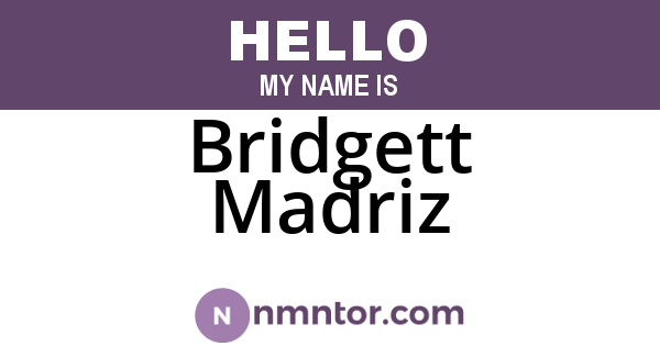 Bridgett Madriz