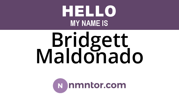 Bridgett Maldonado