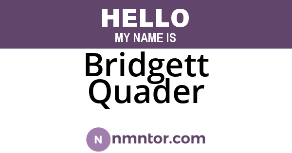 Bridgett Quader
