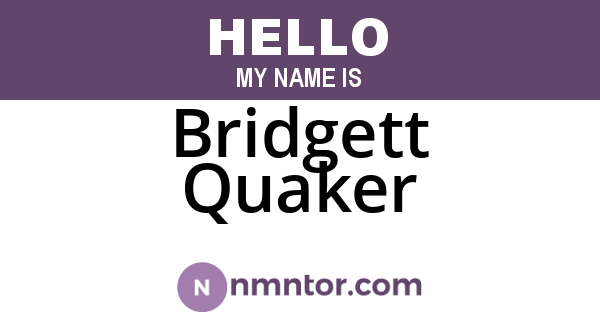 Bridgett Quaker