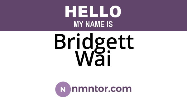 Bridgett Wai