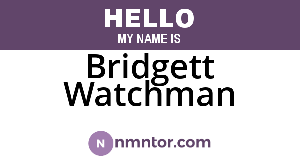 Bridgett Watchman
