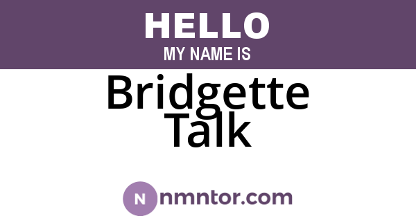 Bridgette Talk