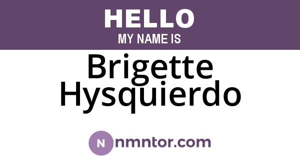 Brigette Hysquierdo