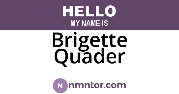 Brigette Quader