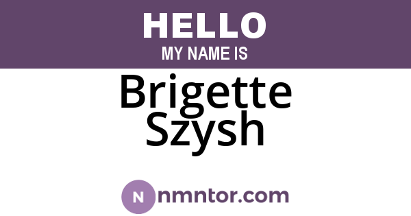 Brigette Szysh