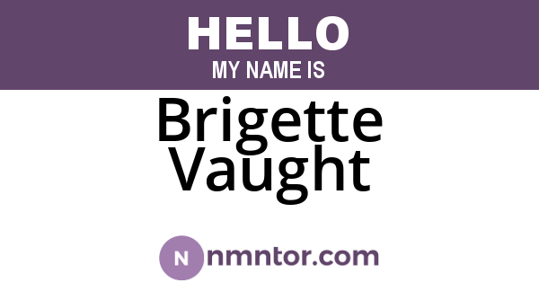 Brigette Vaught