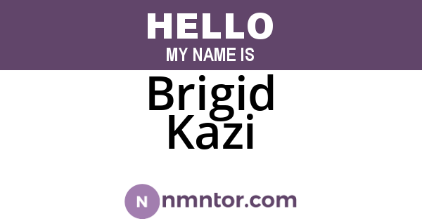 Brigid Kazi