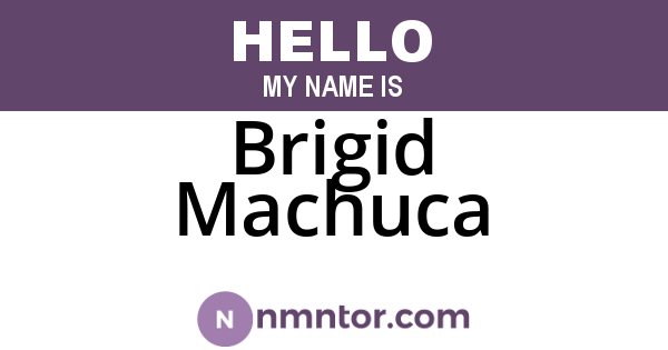 Brigid Machuca