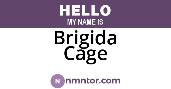 Brigida Cage