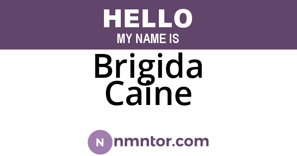 Brigida Caine