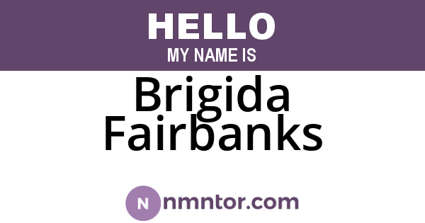 Brigida Fairbanks