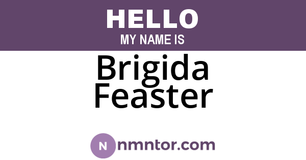 Brigida Feaster