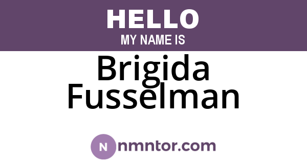 Brigida Fusselman