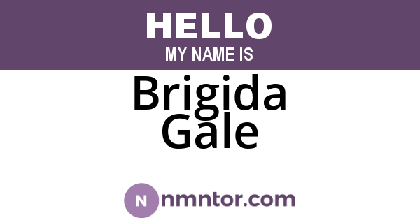 Brigida Gale